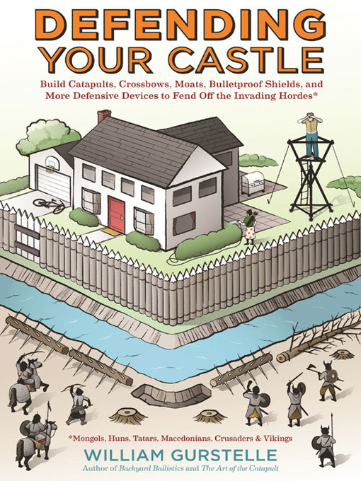 Title details for Defending Your Castle by William Gurstelle - Available